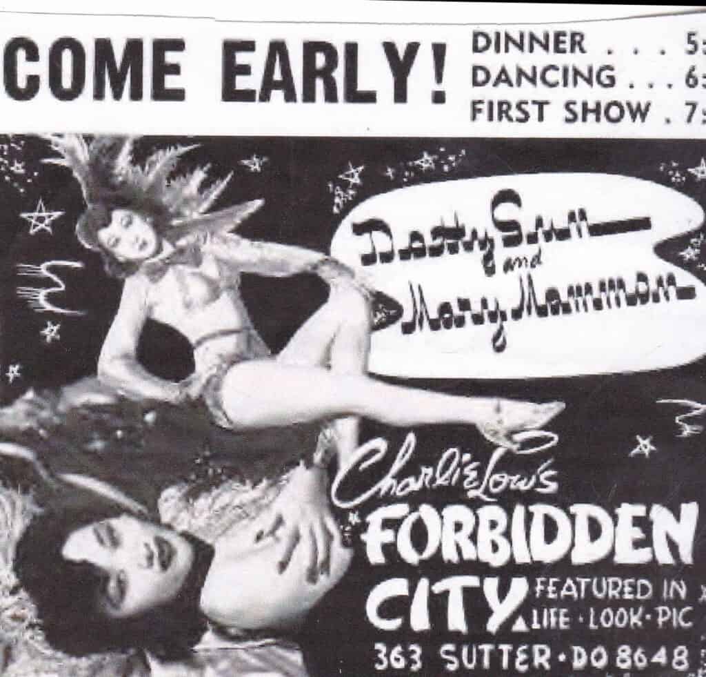 Photo - This advertisement promoted Charlie Low’s Forbidden City, a San Francisco nightclub of the 1930s and 1940s. It featured Chinese-American entertainers including Dorothy Sun, shown here at the top of the picture. The woman below is Mary Mammon, who introduced Dorothy to the Forbidden City.